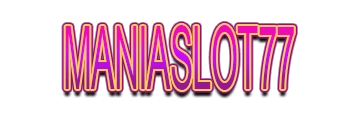 MANIASLOT77